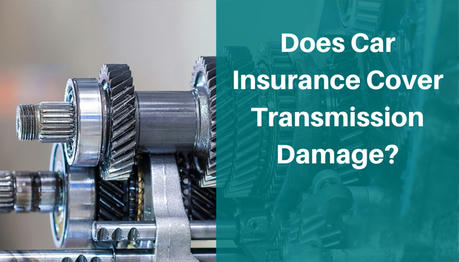 Does Auto Insurance Cover Transmission Repair?